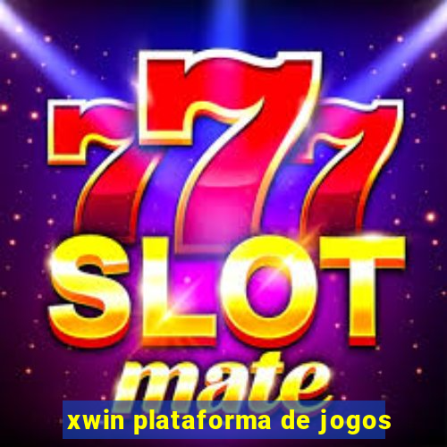 xwin plataforma de jogos